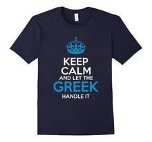 Keep Calm and Let the Greek Handle It T-Shirt