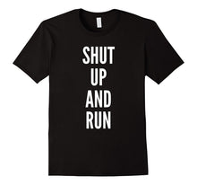 FUNNY WORKOUT T-Shirt SHUT UP AND RUN Joke Sarcastic Humor