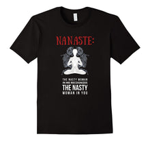 NaNaste the Nasty Woman in Me Recognizes TShirt Anti Trump