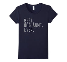 Best Dog Aunt Ever Cool T-Shirt