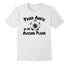 Soccer T-Shirt Proud Auntie of an Awesome Player Shirt