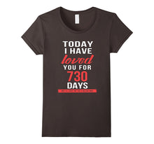 2nd Anniversary Shirt I Have Loved You for 730 Days Shirt