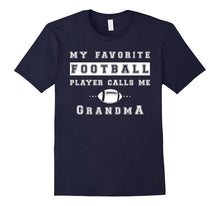 My Favorite Football Player Calls Me Grandma Shirt for Nanas