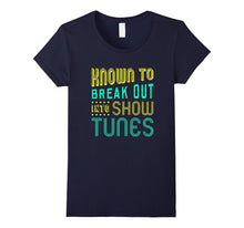 FUNNY BREAKOUT SHOWTUNES T-Shirt Theater Lovers Broadway