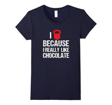 I Love Cross Fit T-Shirt Because I Really Like Chocolate