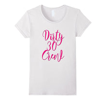 30th Birthday Shirt Gift Dirty 30 Crew Pink Bestie Thirty