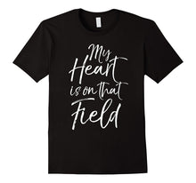 My Heart Is on That Field Shirt Proud Mom & Dad Soccer Tee