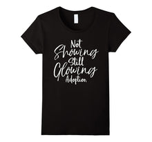 Not Showing Still Glowing Shirt Christian Adoption Tee