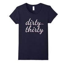 30th Birthday Gift - Dirty Thirty T-Shirt