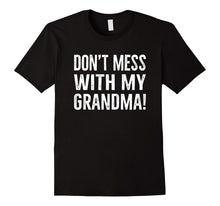 Don't Mess With My Grandma Funny T-Shirt