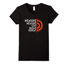 Measure Twice Cut One Swear | Woodworker Carpenter Shirt