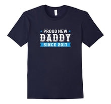 Men's Proud New Daddy 2017 T-Shirt, New Daddy Since 2017 Shirt