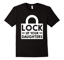 Mens Lock Up Your Daughters T-Shirt