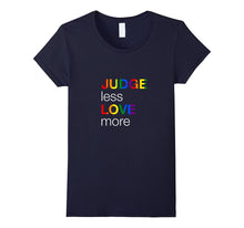 Judge Less Love More LGBTQ Rainbow Tee Shirt