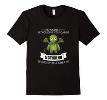 Funny Be Yourself Cthulhu T-Shirt Meme Halloween Costume