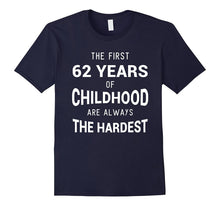 Funny 62nd Birthday Joke Gift 62 Years Old Novelty Gag Shirt