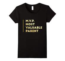 MVP Most Valuable Parent Happy Mothers Day T-Shirt