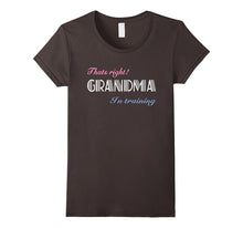 That's Right! Grandma in Training T-Shirt