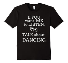 Talk Dancing T Shirts. Gifts Ideas for Dancers Talk & Dance.