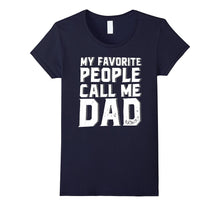 My Favorite People Call Me Dad T-Shirt