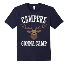 Campers Gonna Camp T-Shirt Funny Gift for Happy Camper