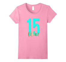 15th Birthday Shirt Gift Gold Teen Daughter Fifteen 15