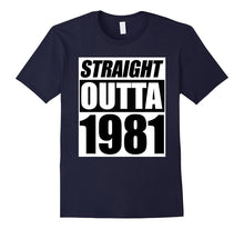 Straight Outta 1981 T Shirt Funny Birthday Gift 36 Years Old