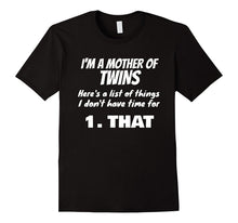Mother of Twins SAHM Stressed Late Women Mom 2 T-Shirt