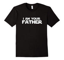 Mens I Am Your Father | Father's Day Gift & Birthday Gift for Dad