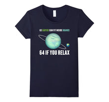 63 Earths Can Fit Inside Uranus - Funny Science T-Shirt