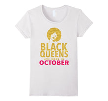 Black Queens Are Born in October Birthday T-Shirt