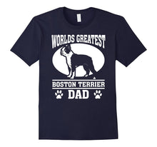 Mens Worlds Greatest Boston Terrier Dad Tshirt