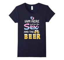 Gender Reveal Shirt Im Here Just for the Sex and Beer Shirt