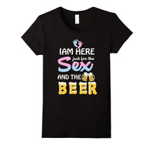 Gender Reveal Shirt Im Here Just for the Sex and Beer Shirt