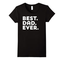 Father's Day Gift Best Dad Ever - New Dad Husband T-Shirt