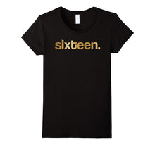 Girls Gold Sixteen Shirt Gold 16th Birthday Shirt