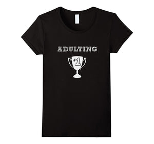 #1 Trophy Adulting Award College Father's Mother's Day Shirt