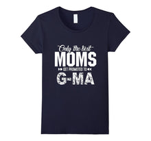 Only the Best MOMS Get Promoted to G-Ma T-Shirt Grandma Tee