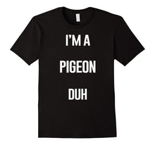 I'm a Pigeon Duh Easy Halloween and Christmas Costume Shirt