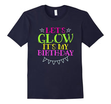 Let's Glow It's My Birthday T-Shirt Rave Party