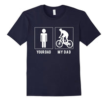 Cycling - Your Dad - My Dad T Shirt - Father's Day