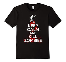 Keep Calm and Kill Zombies - Cool Zombie T-Shirt