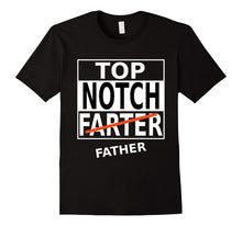 Mens Top Notch Farter, ( Father ) T Shirt