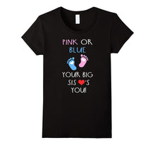 Gender Reveal Sister Shirt - Pink or Blue Big Sis Loves You