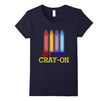Get Your Cray on Crayons School T Shirt for Kids