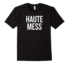 Haute Mess T-Shirt