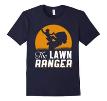 The Lawn Ranger - Funny Mowing T-Shirt
