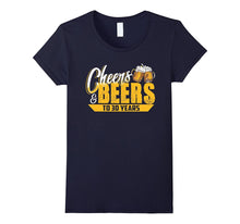 Funny 30th Birthday T-Shirt - Cheers and Beers to 30 Years