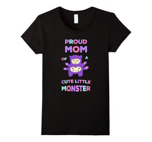 Proud Mom of a Cute Monster Girl Daughter Mother T-Shirt