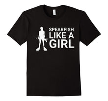 Spearfish Like a Girl T Shirt Spearfishing FreeDiving Shirt